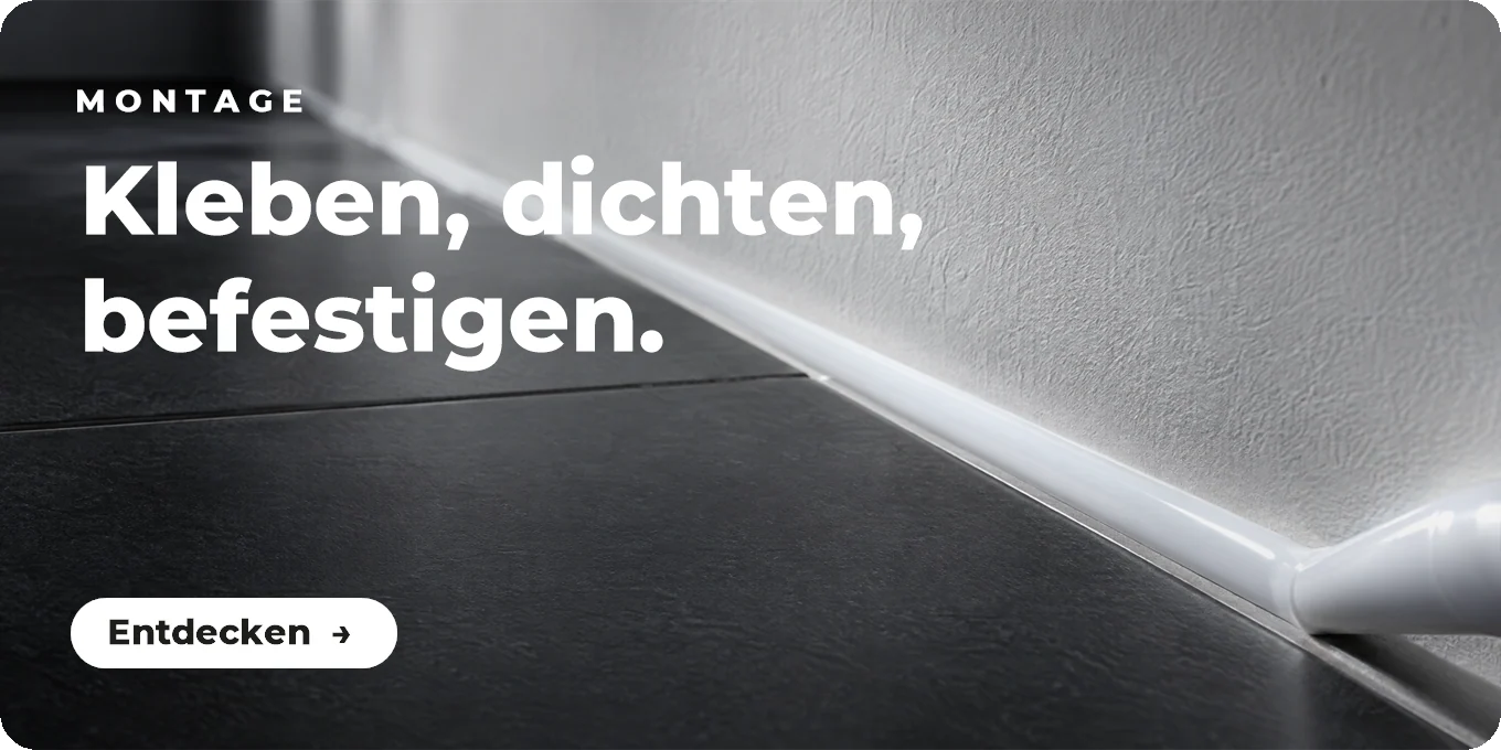 Montage – kleben, dichten, befestigen